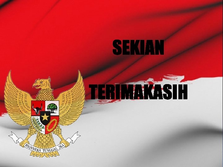 SEKIAN TERIMAKASIH 