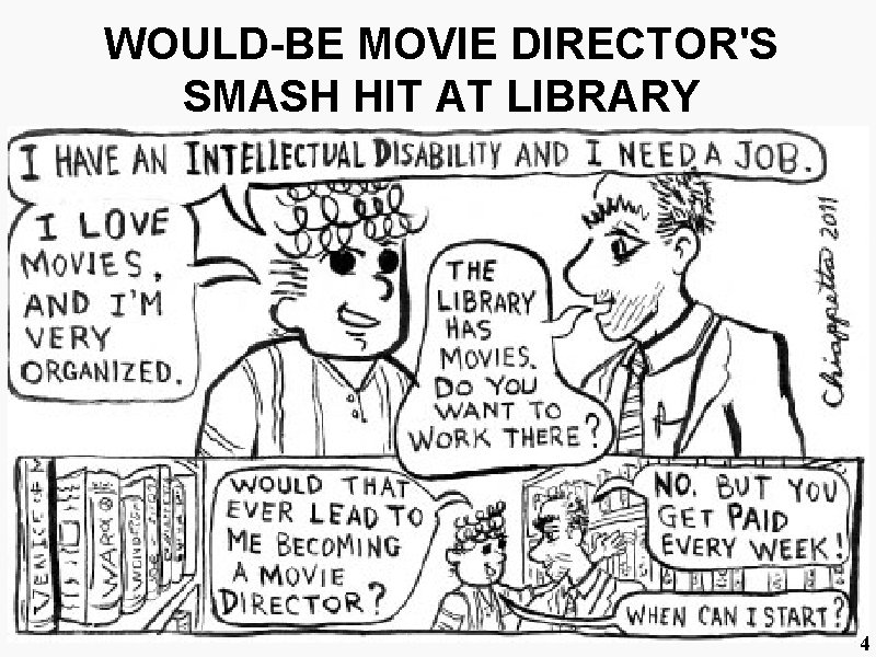 WOULD-BE MOVIE DIRECTOR'S SMASH HIT AT LIBRARY 4 4 