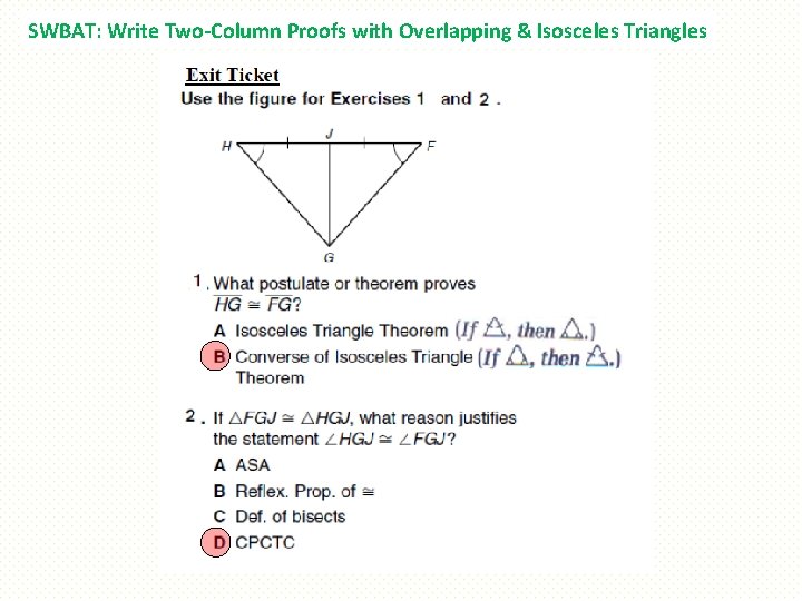 SWBAT: Write Two-Column Proofs with Overlapping & Isosceles Triangles 