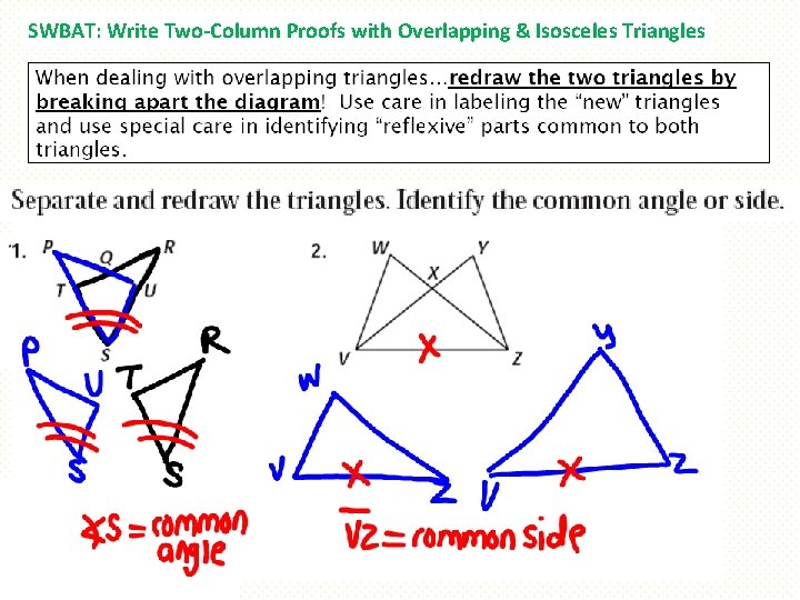 SWBAT: Write Two-Column Proofs with Overlapping & Isosceles Triangles 