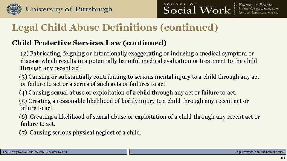 Legal Child Abuse Definitions (continued) Child Protective Services Law (continued) (2) Fabricating, feigning or