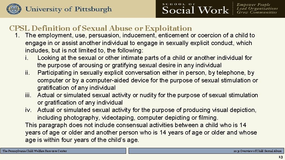 CPSL Definition of Sexual Abuse or Exploitation 1. The employment, use, persuasion, inducement, enticement