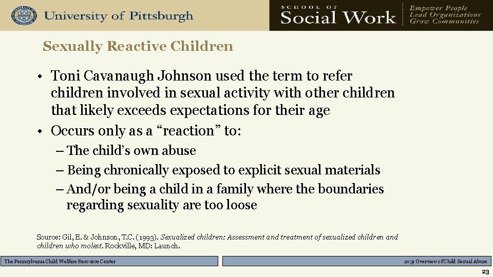 Sexually Reactive Children • Toni Cavanaugh Johnson used the term to refer children involved