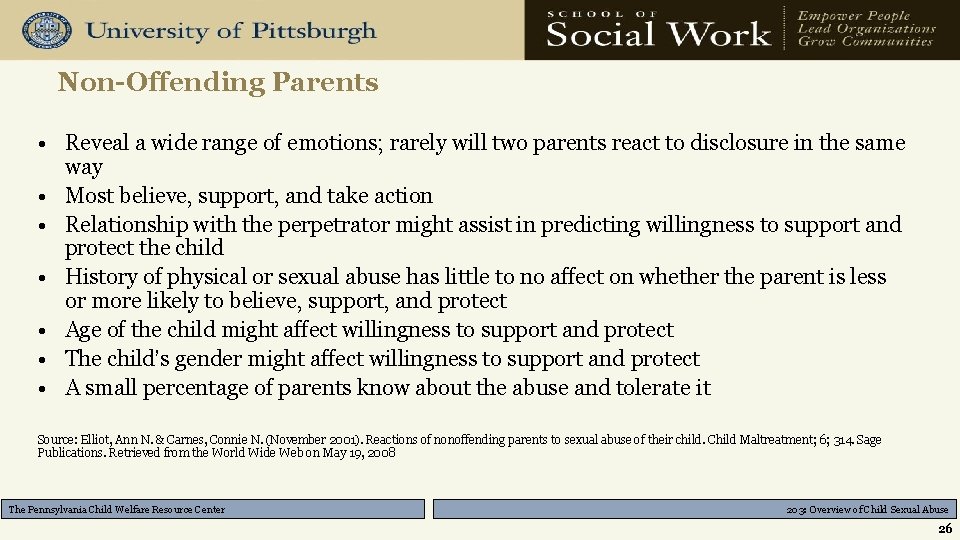 Non-Offending Parents • Reveal a wide range of emotions; rarely will two parents react