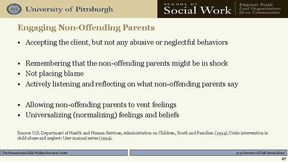 Engaging Non-Offending Parents • Accepting the client, but not any abusive or neglectful behaviors