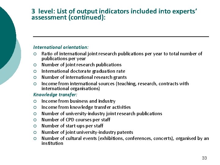 3 level: List of output indicators included into experts’ assessment (continued): International orientation: ¡