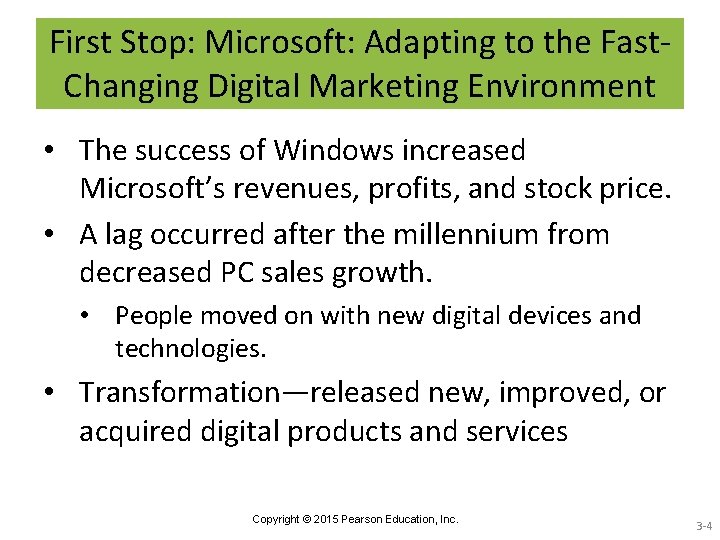 First Stop: Microsoft: Adapting to the Fast. Changing Digital Marketing Environment • The success