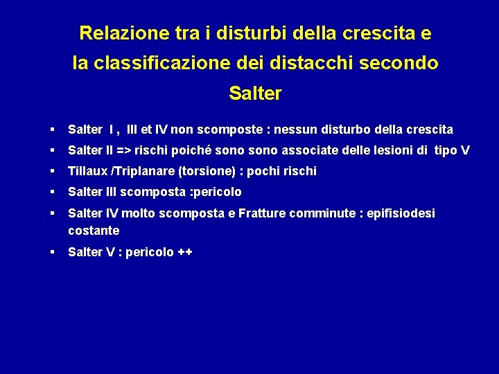 Relazione tra i disturbi della crescita e la classificazione dei distacchi secondo Salter §