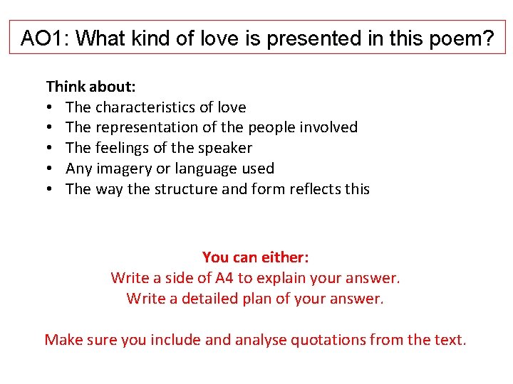 AO 1: What kind of love is presented in this poem? Think about: •