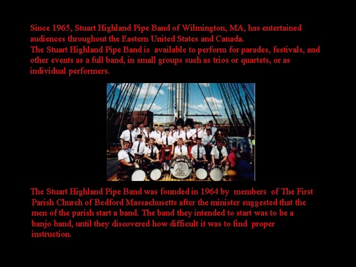 Since 1965, Stuart Highland Pipe Band of Wilmington, MA, has entertained audiences throughout the