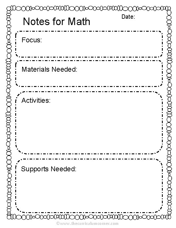 Notes for Math Focus: Materials Needed: Activities: Supports Needed: ©www. thecurriculumcorner. com Date: 