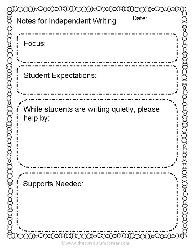 Notes for Independent Writing Date: Focus: Student Expectations: While students are writing quietly, please