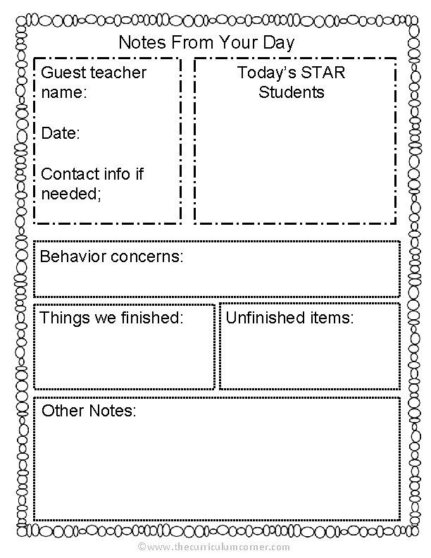 Notes From Your Day Guest teacher name: Today’s STAR Students Date: Contact info if