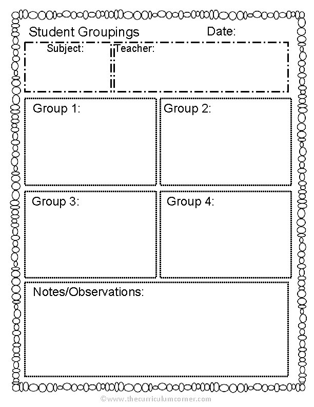 Student Groupings Subject: Date: Teacher: Group 1: Group 2: Group 3: Group 4: Notes/Observations: