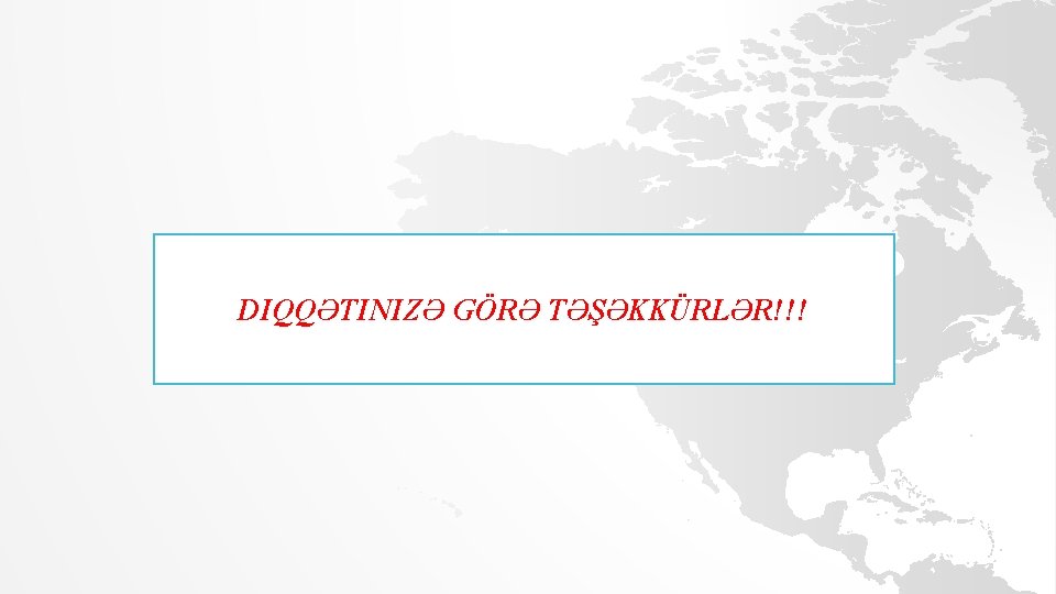 DIQQƏTINIZƏ GÖRƏ TƏŞƏKKÜRLƏR!!! 