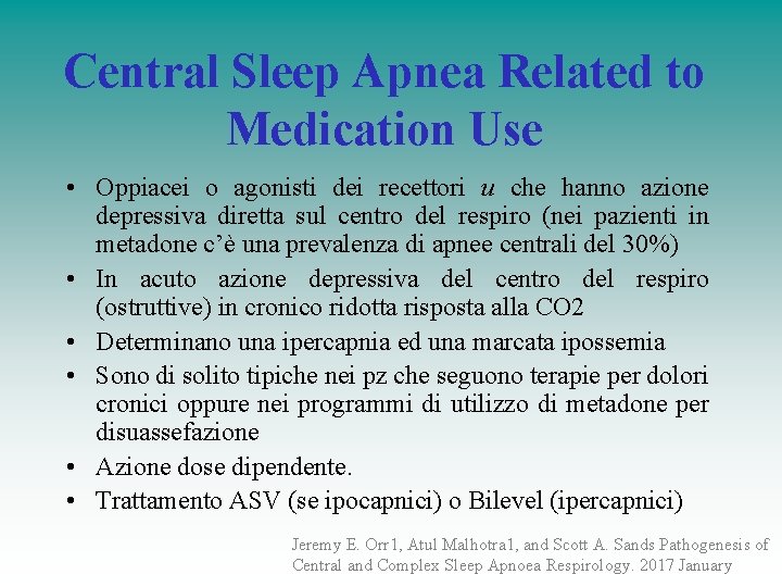 Central Sleep Apnea Related to Medication Use • Oppiacei o agonisti dei recettori u