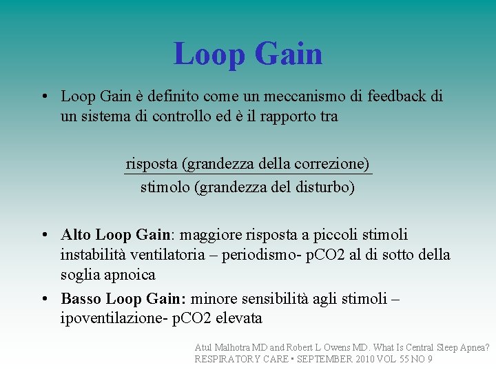 Loop Gain • Loop Gain è definito come un meccanismo di feedback di un