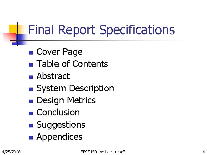 Final Report Specifications n n n n 4/25/2008 Cover Page Table of Contents Abstract