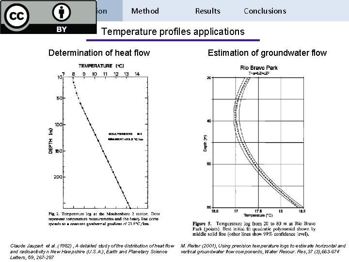 Introduction Method Results Conclusions Temperature profiles applications Determination of heat flow Claude Jaupart et
