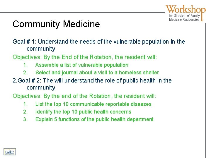 Community Medicine Goal # 1: Understand the needs of the vulnerable population in the