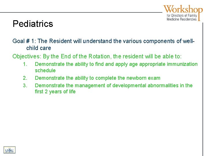 Pediatrics Goal # 1: The Resident will understand the various components of wellchild care