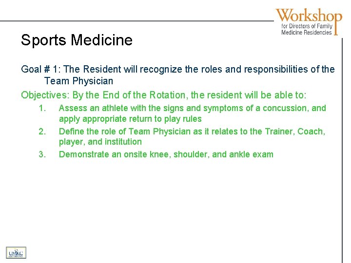 Sports Medicine Goal # 1: The Resident will recognize the roles and responsibilities of