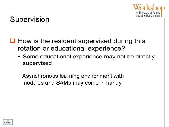 Supervision Asynchronous learning environment with modules and SAMs may come in handy 