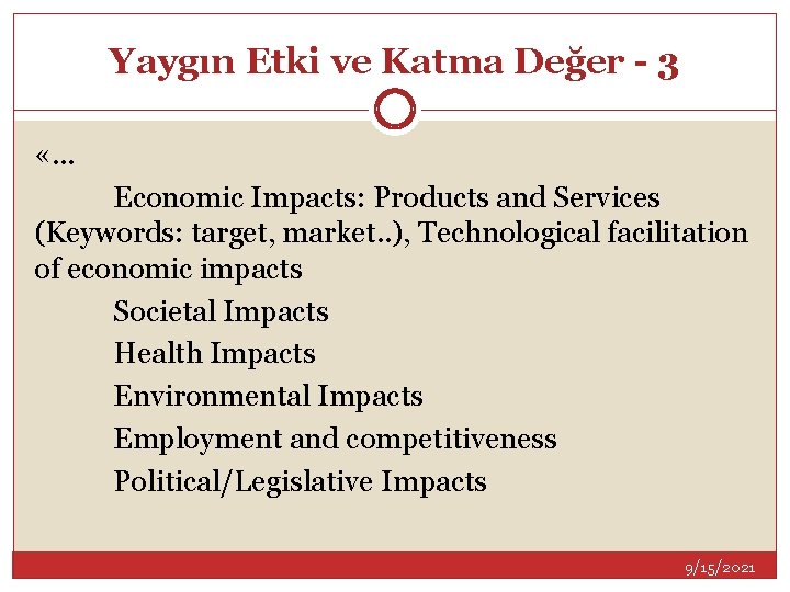 Yaygın Etki ve Katma Değer - 3 «. . . Economic Impacts: Products and