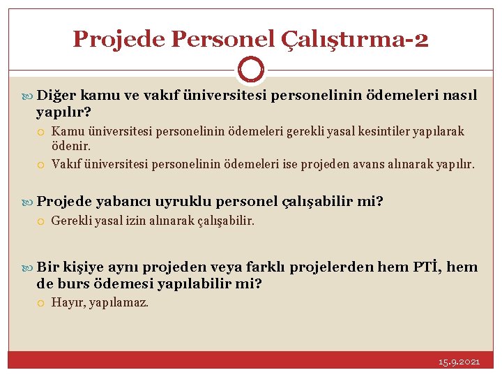 Projede Personel Çalıştırma-2 Diğer kamu ve vakıf üniversitesi personelinin ödemeleri nasıl yapılır? Kamu üniversitesi