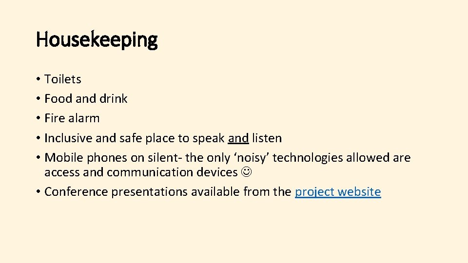 Housekeeping • Toilets • Food and drink • Fire alarm • Inclusive and safe