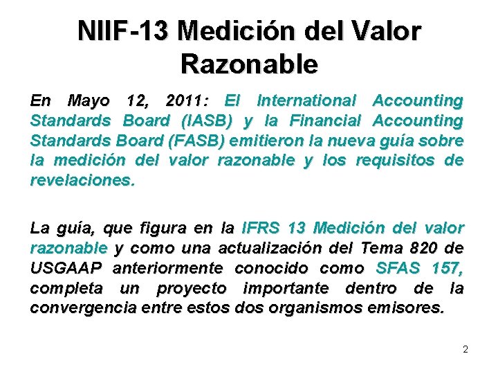 NIIF-13 Medición del Valor Razonable En Mayo 12, 2011: El International Accounting Standards Board