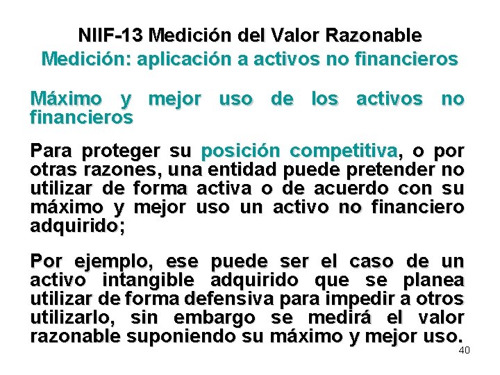 NIIF-13 Medición del Valor Razonable Medición: aplicación a activos no financieros Máximo y mejor