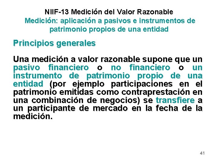 NIIF-13 Medición del Valor Razonable Medición: aplicación a pasivos e instrumentos de patrimonio propios