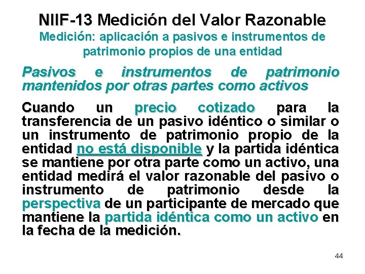 NIIF-13 Medición del Valor Razonable Medición: aplicación a pasivos e instrumentos de patrimonio propios