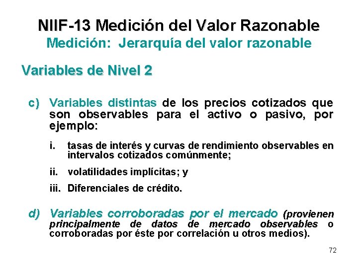 NIIF-13 Medición del Valor Razonable Medición: Jerarquía del valor razonable Variables de Nivel 2