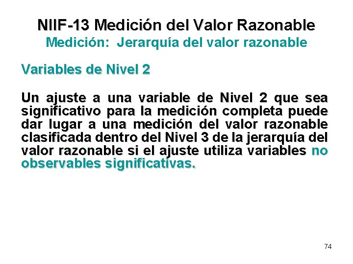 NIIF-13 Medición del Valor Razonable Medición: Jerarquía del valor razonable Variables de Nivel 2