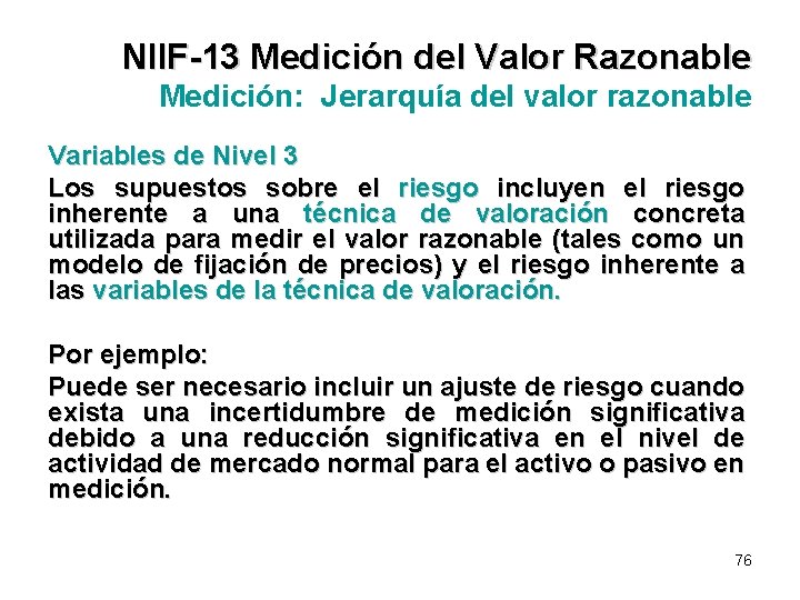 NIIF-13 Medición del Valor Razonable Medición: Jerarquía del valor razonable Variables de Nivel 3