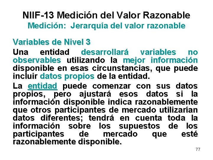 NIIF-13 Medición del Valor Razonable Medición: Jerarquía del valor razonable Variables de Nivel 3