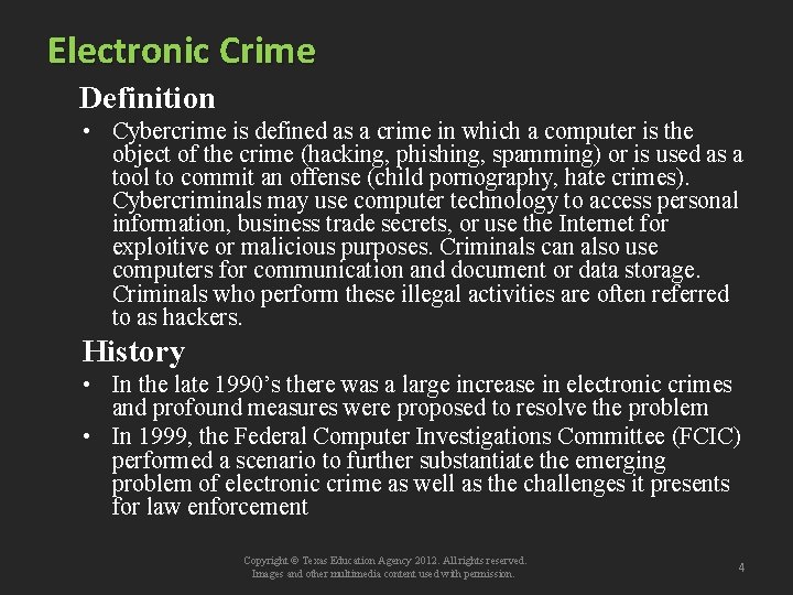 Electronic Crime Definition • Cybercrime is defined as a crime in which a computer