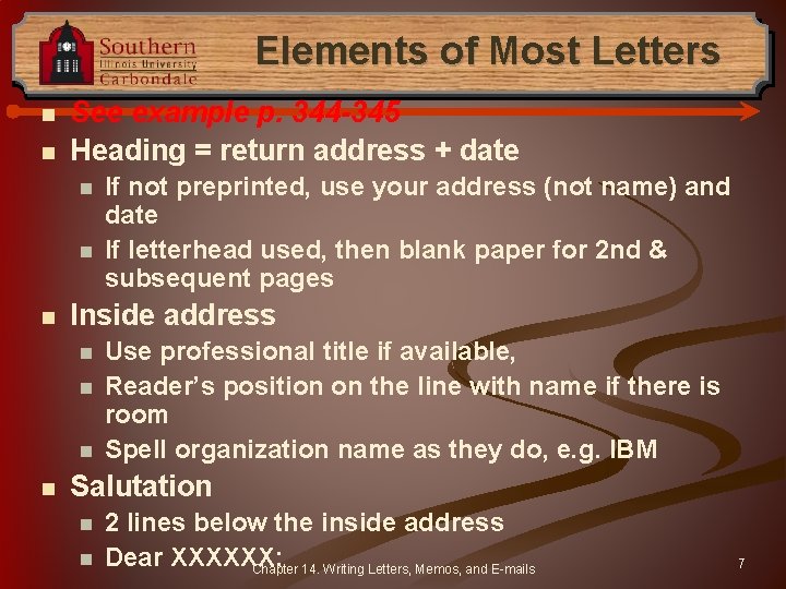 Elements of Most Letters n n See example p. 344 -345 Heading = return