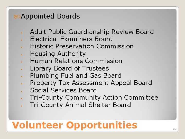  Appointed Boards • • • Adult Public Guardianship Review Board Electrical Examiners Board