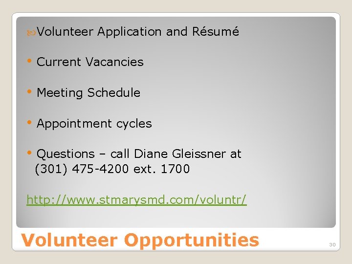  Volunteer Application and Résumé • Current Vacancies • Meeting Schedule • Appointment cycles