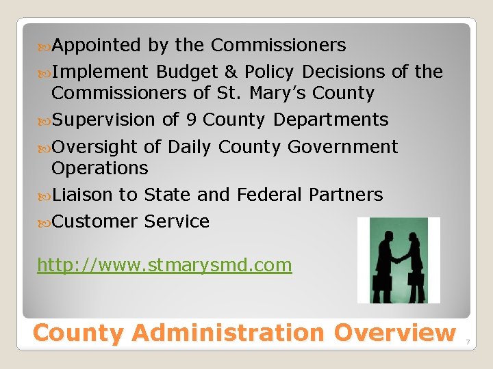  Appointed by the Commissioners Implement Budget & Policy Decisions of the Commissioners of