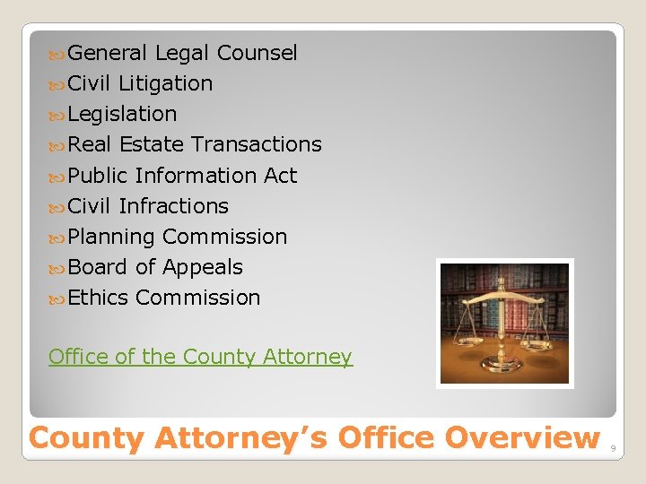  General Legal Counsel Civil Litigation Legislation Real Estate Transactions Public Information Act Civil
