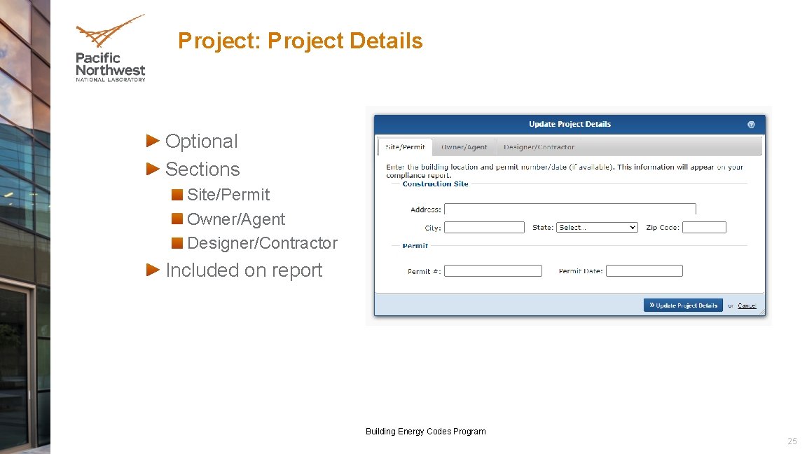 Project: Project Details Optional Sections Site/Permit Owner/Agent Designer/Contractor Included on report Building Energy Codes