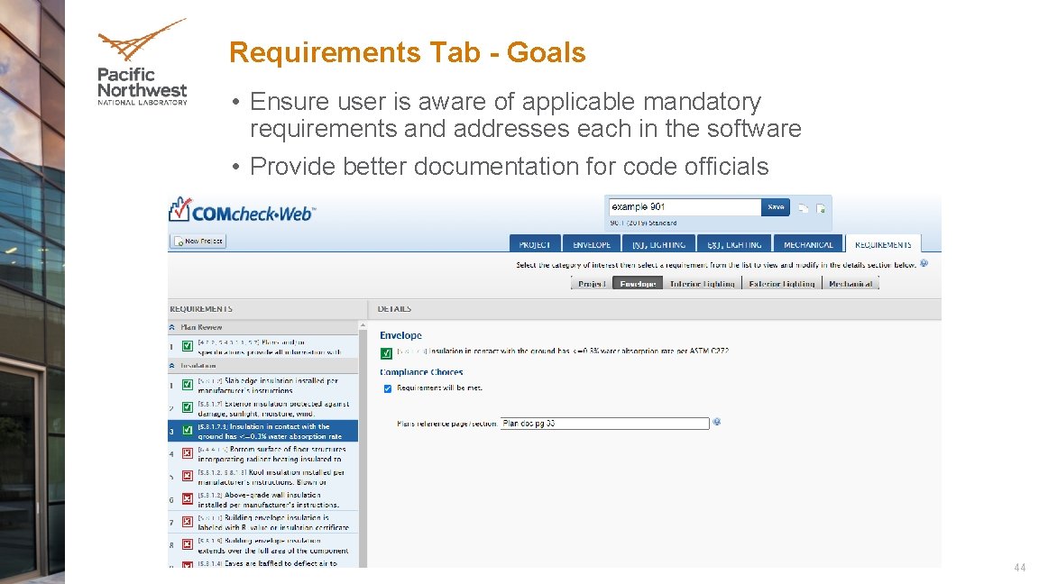 Requirements Tab - Goals • Ensure user is aware of applicable mandatory requirements and
