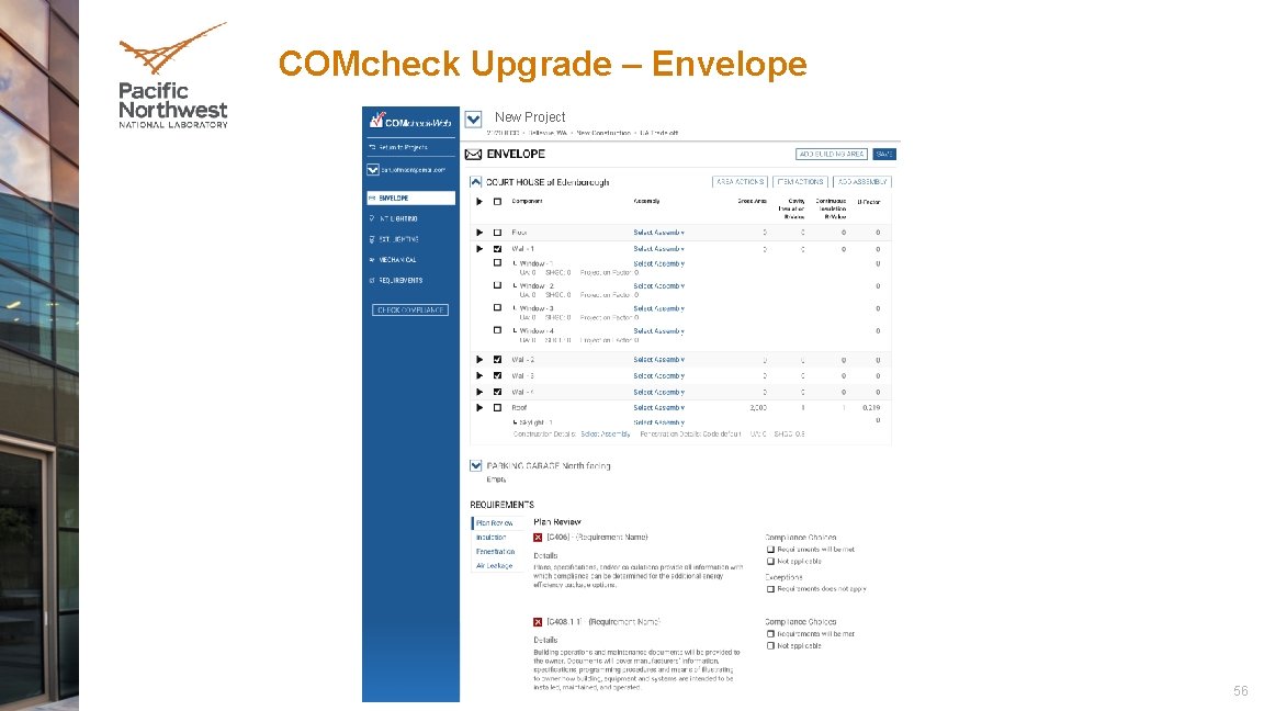 COMcheck Upgrade – Envelope New Project Building Energy Codes Program 56 