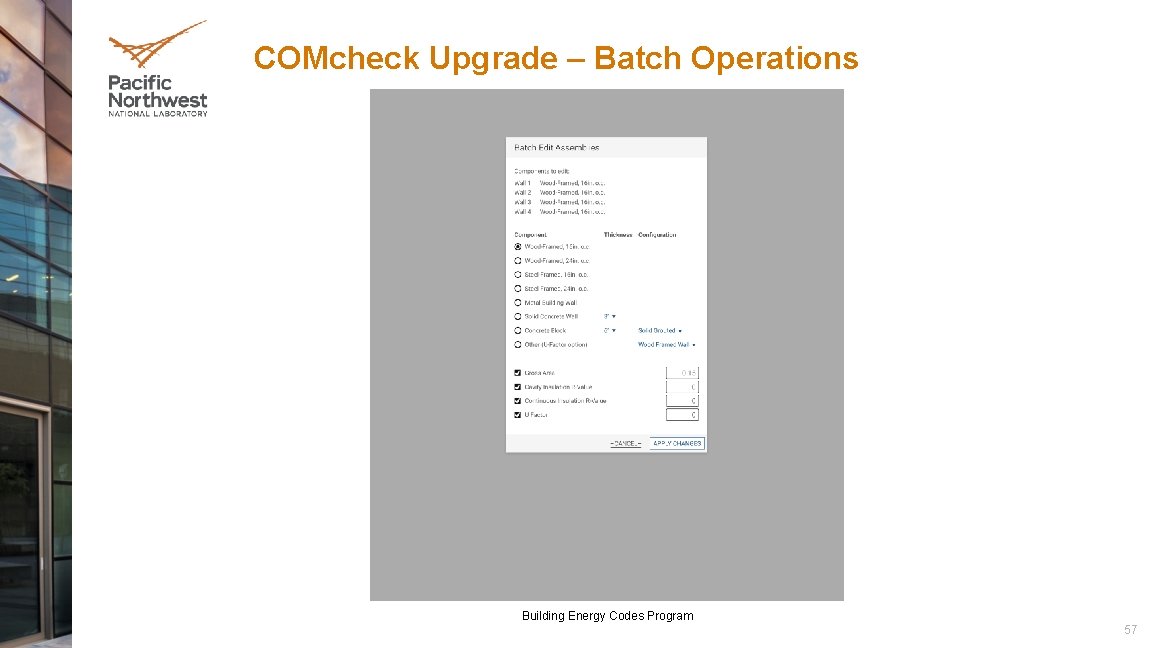COMcheck Upgrade – Batch Operations Building Energy Codes Program 57 