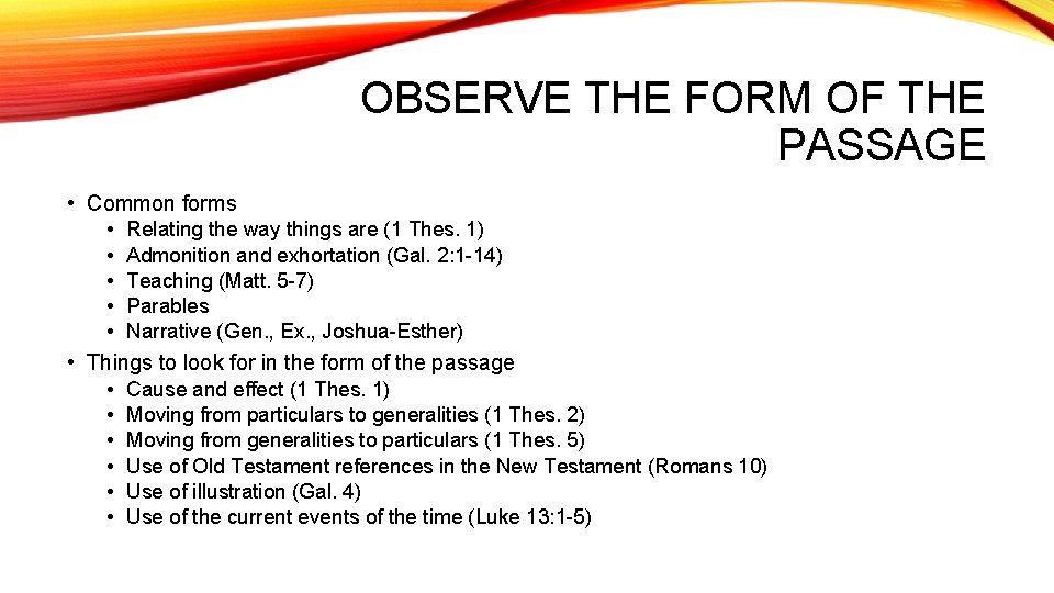 OBSERVE THE FORM OF THE PASSAGE • Common forms • Relating the way things