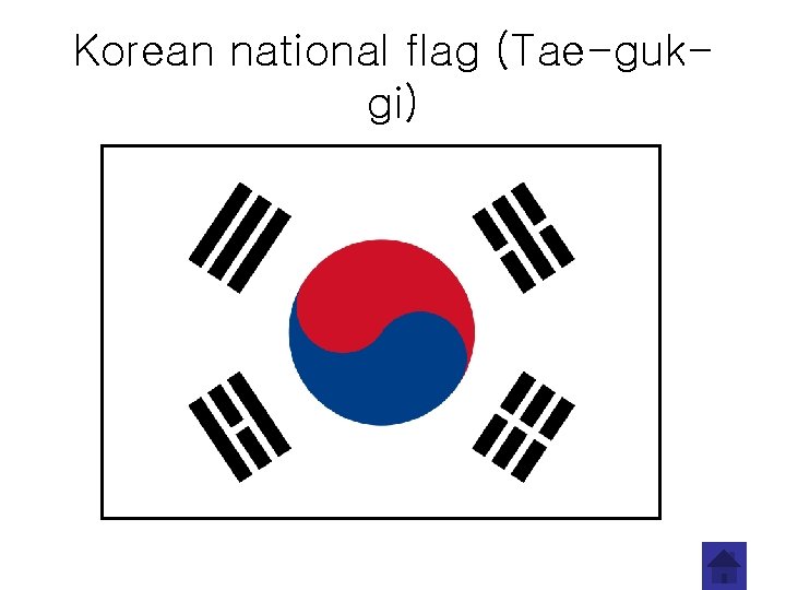 Korean national flag (Tae-gukgi) 